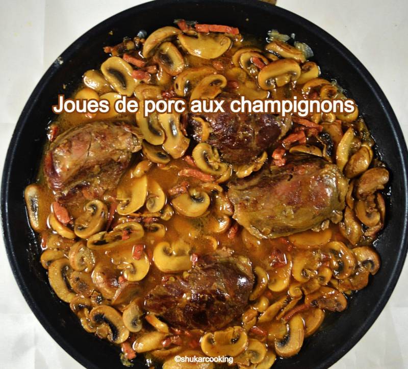 JOUES DE PORC AUX CHAMPIGNONS
